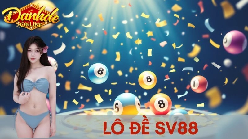 Sv88 – Nhà Cái Lô Đề Online Khiến Cao Thủ Phải Trầm Trồ